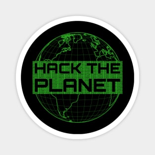 Hack the Planet - Green Globe Design for Computer Hackers Magnet